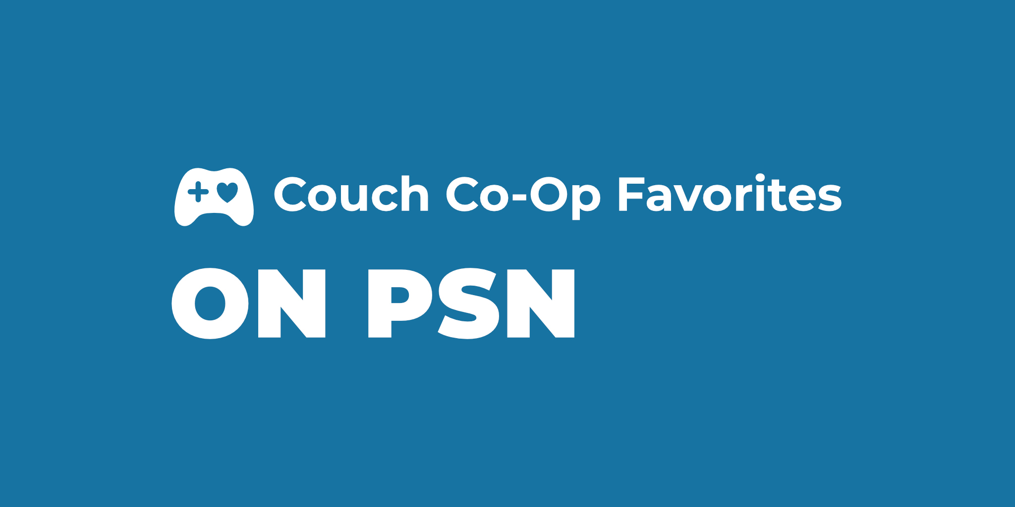 Best Couch CoOp Games on PSN in 2024 Handpicked and Regularly Updated